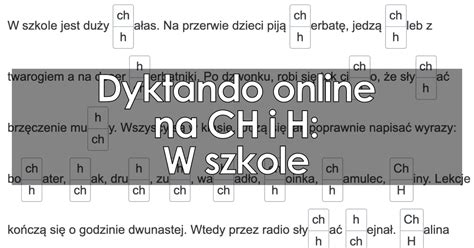 Dyktando W szkole na pisownię CH H dla uczniów klas 5 6 7