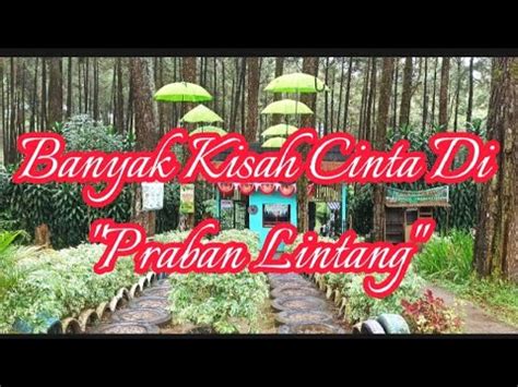 Wana Wisata Praban Lintang Danasari Bojong Tegal Jawa Tengah