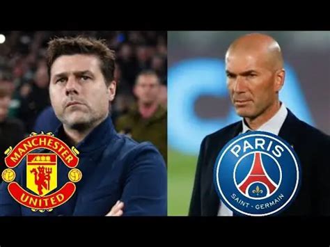 ZIDANE VA SIGNER AU PSG POCHETTINO PROCHE DE MANCHESTER UNITED ET VEUT