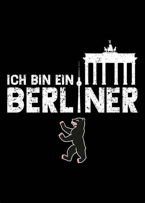 Ich Bin Einer Berliner - 'Ich Bin Ein Berliner' Poster, picture, metal print, paint by ...