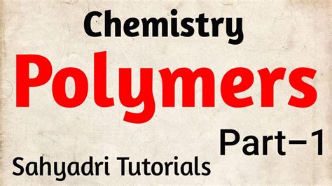 Polymer Chemistry Class 12 Part 1 Youtube