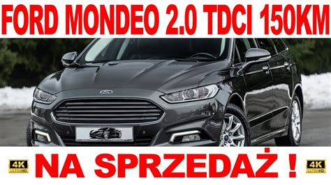 4K FORD MONDEO 2 0 TDCI 150KM NA SPRZEDAŻ YouTube