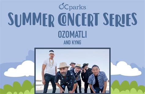 Orange County Parks Free Concerts Features Ozomatli in Orange Thursday ...