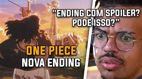 Reagindo A Nova Ending De One Piece Youtube