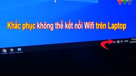 Hướng dẫn khắc phục lỗi laptop không thể kết nối Wifi Thủ thuật tin