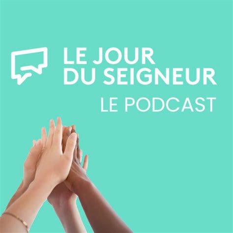 Le Jour Du Seigneur Le Jour Du Seigneur Podcast Listen