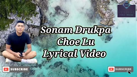 Choe Lu Sonam Drukpa Lyrical Video MStudioBhutan New Bhutanese