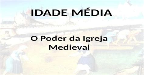 Idade MÉdia O Poder Da Igreja Medieval A Expansão Do Cristianismo