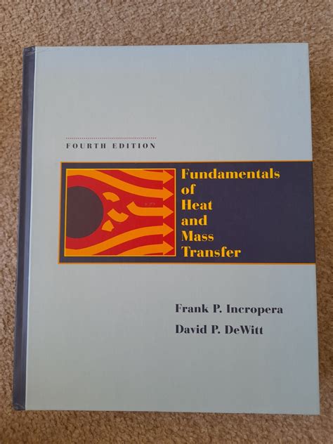 Principles Of Heat And Mass Transfer International Student Version 7th Seventh Interna Edition By Incropera Frank P Dewitt David P Bergman Theodore L Published By John Wiley Sons 2012 4