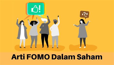 Istilah FOMO Fear Of Missing Out Pengertian Penjelasan Dan Bahayanya