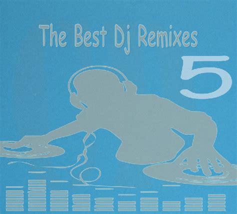 The Best Dj Remixes (FEB) Vol 05 (2019) MP3 » Club dance MP3 and FLAC ...