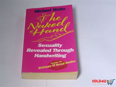Self Help Psychology The Naked Hand Sexuality Revealed Through Handwriting By Michael Watts
