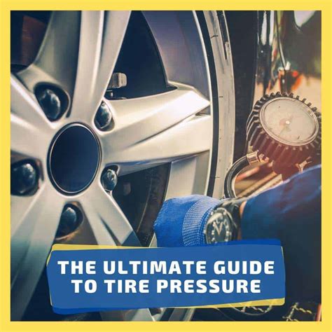 Understanding Tire Pressure: A Comprehensive Guide (2022)