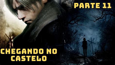 Resident Evil 4 Remake Chegamos No Castelo YouTube