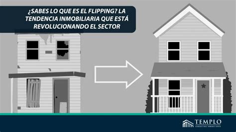 Descubre C Mo Funciona El Flipping Inmobiliario Blog Templo