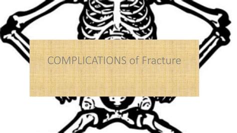 complications of fracture MBBS Part 1.pptx