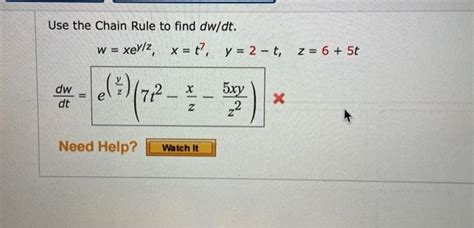 Solved Use The Chain Rule To Find Dw Dt W Xey Z X T Chegg