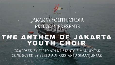 The Anthem Of Jakarta Youth Choir Jakarta Youth Choir Feat Jakarta