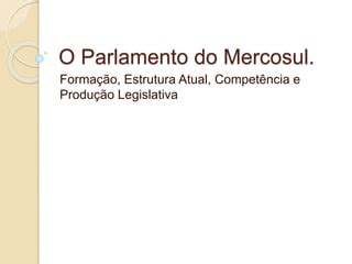 O Parlamento Do Mercosul PPT