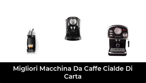 Migliori Macchina Da Caffe Cialde Di Carta Nel Recensioni