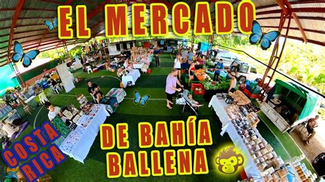 El Mercado De Bah A Ballena Farmer S Market Uvita Costa Rica Youtube