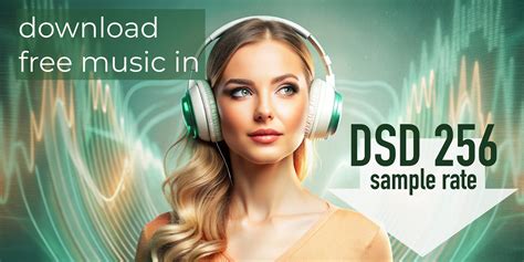 DSD 256 Music | Download Now >