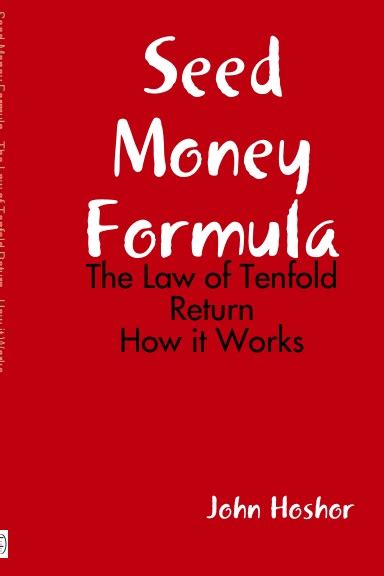 Seed Money Formula The Law Of Tenfold Return How It Works