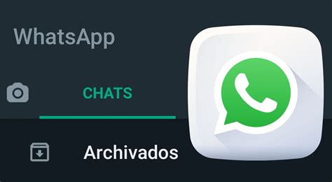 Para Qué Sirve La Opción Archivar En Whatsapp Infobae