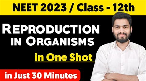 Reproduction In Organism In One Shot Ll Neet 2023 Ll Cbse Class 12th Ll Pradeep Kolsiya Youtube