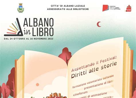 Albano In Libro Tre Giorni Dedicati Alla Lettura Ed Ai Diritti Alle