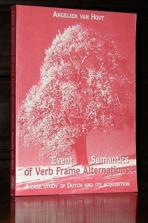 Event Semantics of Verb Frame Alternations: A Case Study of Dutch and Its Acquisition ...