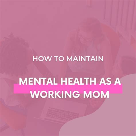 How To Maintain Mental Health As A Working Mom The Savvy Working Mom