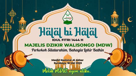 Live Halal Bi Halal Idul Fitri H Majelis Dzikir Walisongo Mdw