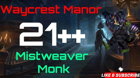 Waycrest Manor Mistweaver Monk Youtube