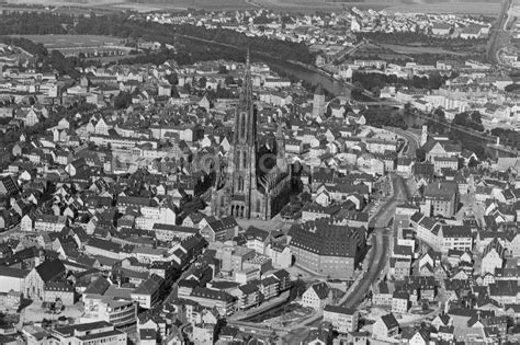 Luftaufnahme Ulm Kathedrale Ulmer M Nster In Ulm Im Bundesland Baden