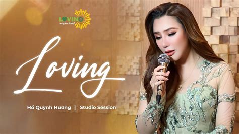 Loving Hồ Quỳnh Hương Studio Session YouTube