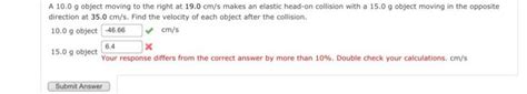 Solved A 10.0 g object moving to the right at 19.0 cm/s | Chegg.com