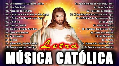 Alabanzas Catolicas Con Letra Las Mejores Canciones Catolicas De