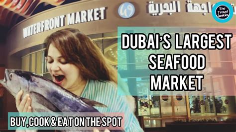 Dubais Largest Fish Market Waterfront Market The Travel Junkies