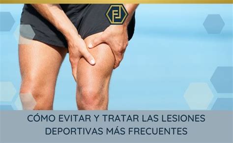 Lesiones deportivas cómo evitarlas y tratarlas Dr Félix López