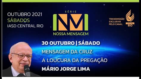 IASD Central Rio Culto de Sábado Editado 30 10 2021 Mensagem da