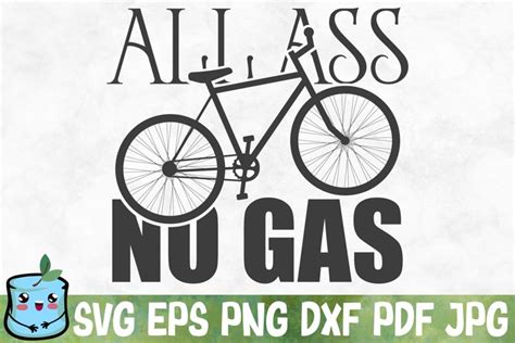 All Ass No Gas