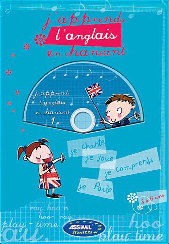 J apprends l anglais en chantant 3 à 6 ans Tome 1 Un livre avec un CD