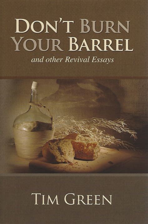Don’t Burn Your Barrel and Other Revival Essays | Local Church Bible