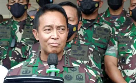 Panglima Tni Akan Tindak Tegas Anggotanya Yang Terlibat Persoalan Tanah