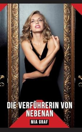 Verführerin von nebenan Geschichten mit explizitem Sex für Erwachsene German Hot and