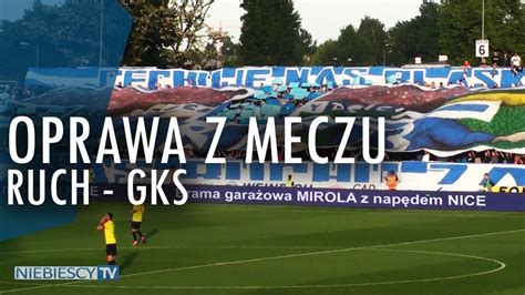 Oprawa z meczu Ruch Chorzów GKS Katowice 12 05 2018 YouTube