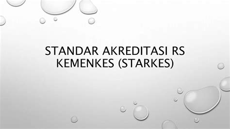 STANDAR AKREDITASI RS KEMENKES STARKES Pptx