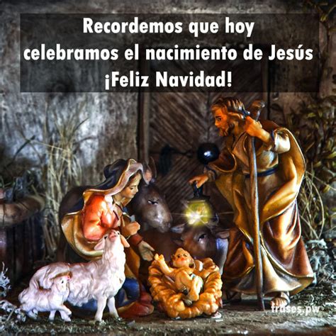 Recordemos que hoy celebramos el nacimiento de Jesús Feliz Navidad