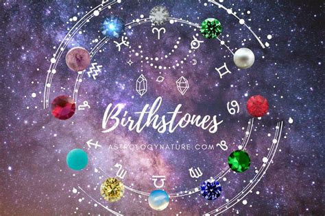 A Guide To All Zodiac Birthstones Exploring Their Meanings And